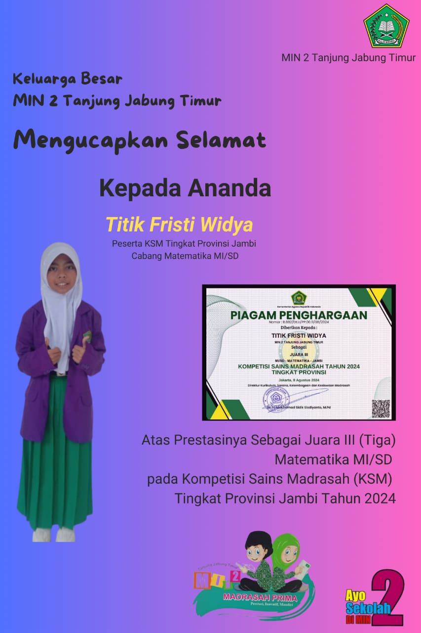 Titik Fristy Widya, Siswa MIN 2 Tanjab Timur, Sukses Raih Juara 3 di Ajang Kompetisi Sains Madrasah Provinsi Jambi